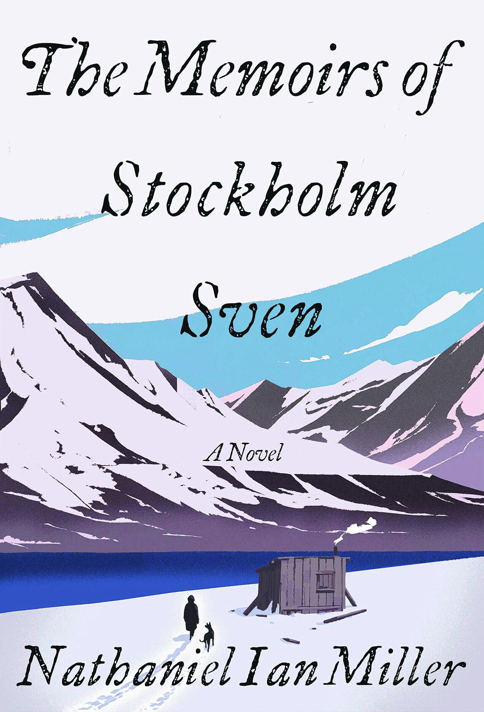 The Memoirs of Stockholm Sven by Nathaniel Ian Miller