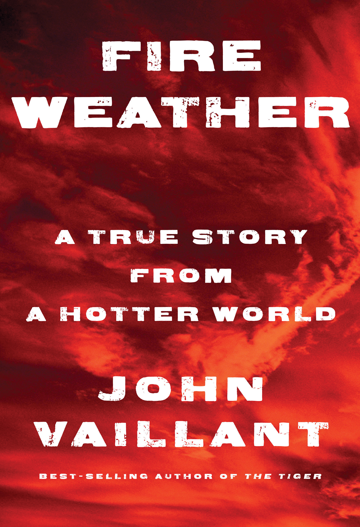 Fire Weather by John Vaillant