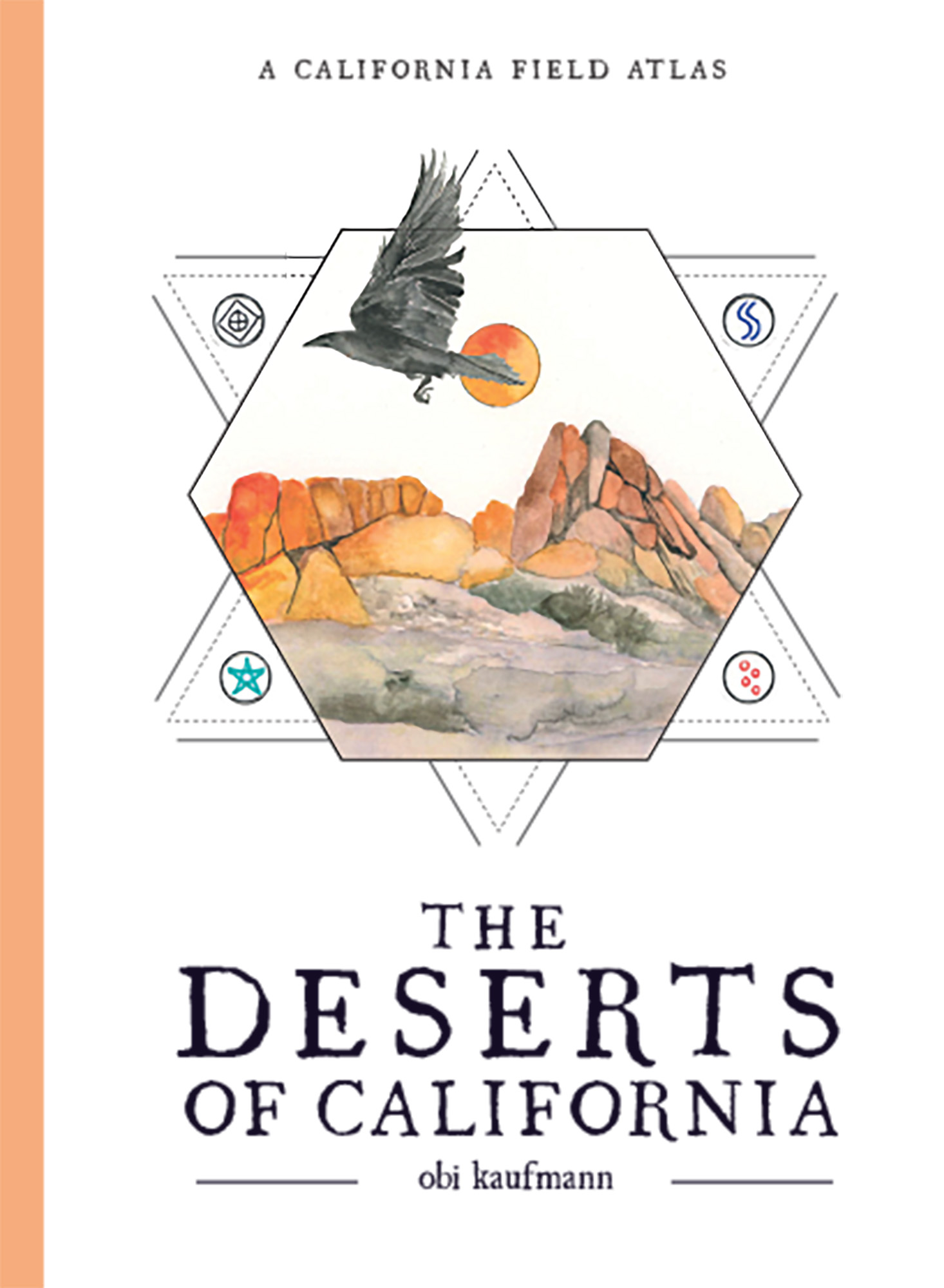 The Deserts of California by Obi Kaufmann