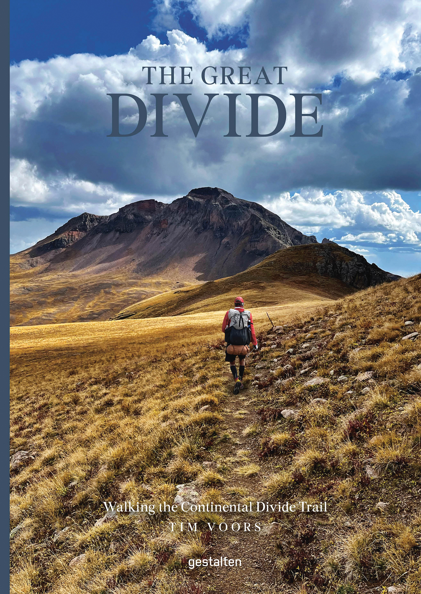 The Great Divide: Walking the Continental Divide Trail by Tim Voors