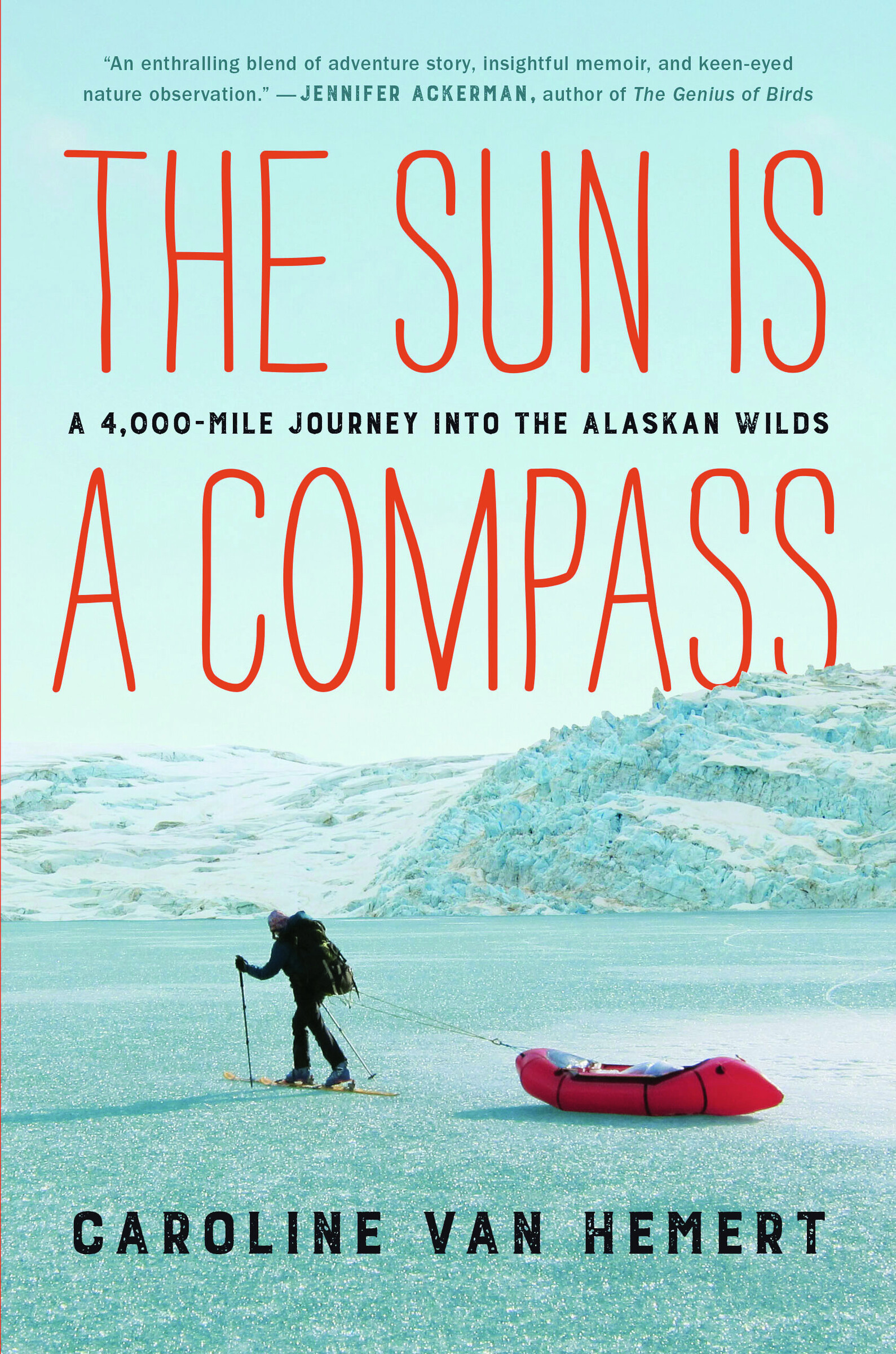 The Sun Is a Compass by Caroline Van Hemert
