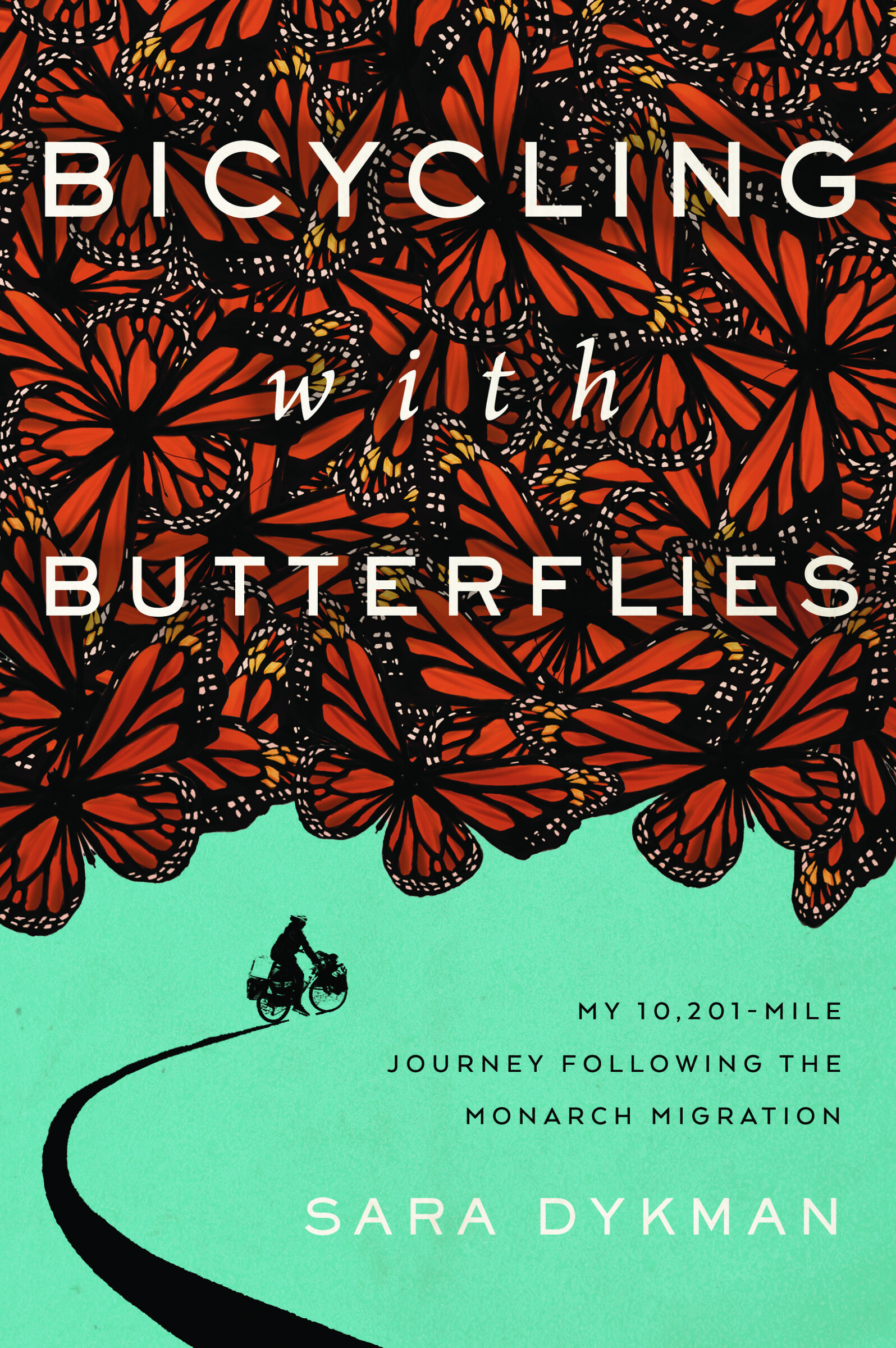 Bicycling with Butterflies by Sara Dykman